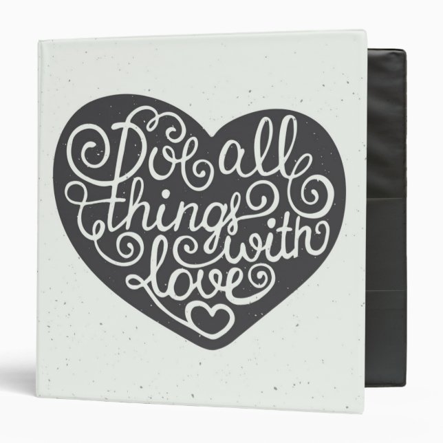 Do All Things With Love 3 Ring Binder (Front/Inside)