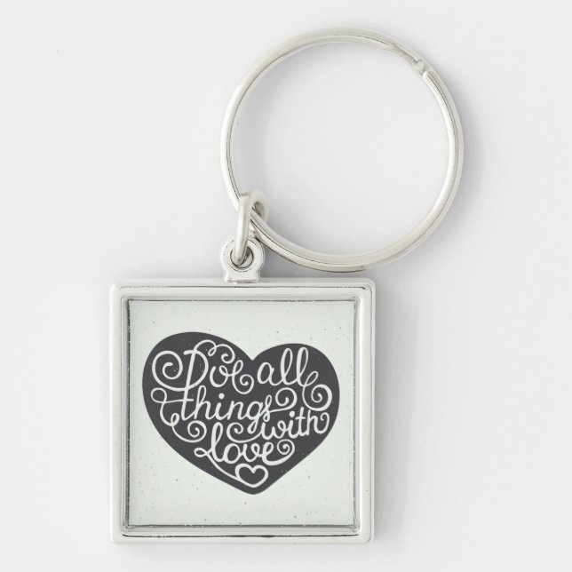Do All Things With Love Keychain (Front)