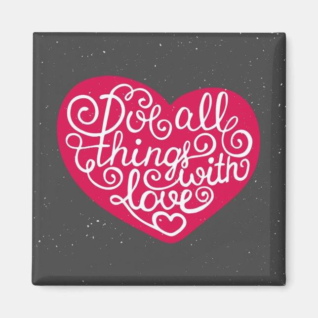 Do All Things With Love Red Magnet (Front)