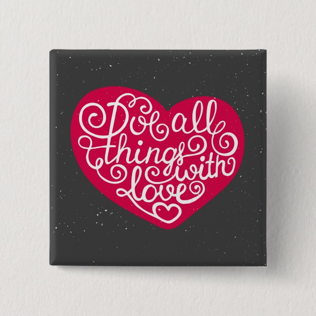 Do All Things With Love Red Pinback Button (Front)
