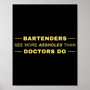 Do Bartenders See More Than Doctors Poster