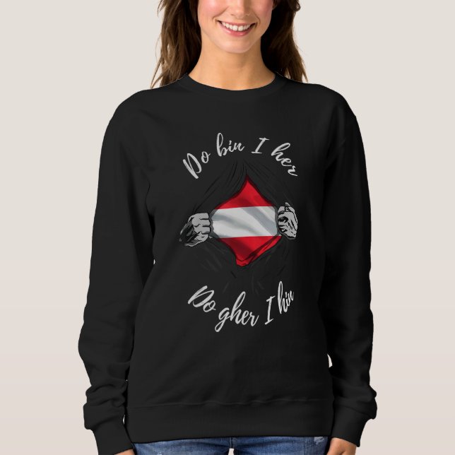 Do Bin I Her Do Gher I Hin Austria Home Sweatshirt (Front)