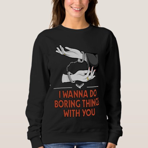 Do Boring Things with You Introvert Couples Antiso Sweatshirt