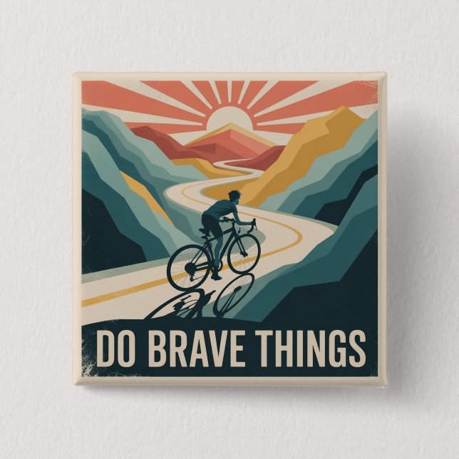 Do Brave Things Button (Front)