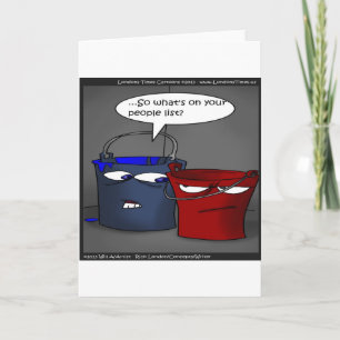 Do Buckets Have A People List? Funny Gifts & Tees Card