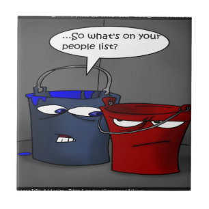 Do Buckets Have A People List? Funny Gifts & Tees Ceramic Tile