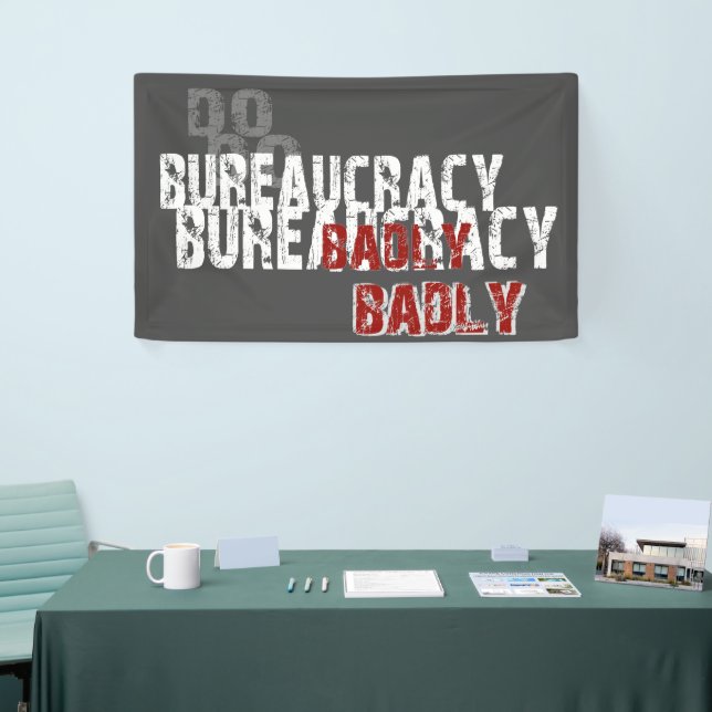Do Bureaucracy Badly Banner (Tradeshow)