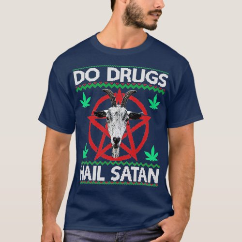 Do Drugs Hail Satan Goat Head Pentagram Ugly Xmas  T_Shirt