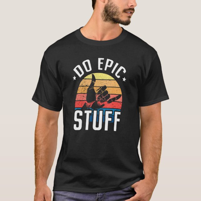 Do Epic Stuff Surfer Hang Loose Shaka Windsurfing  T-Shirt (Front)