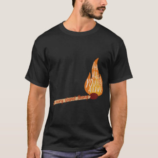Do every stupid thing that makes you feel alive T-Shirt