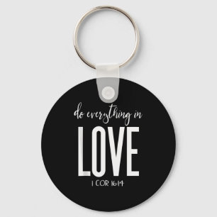 Do Everything In Love 1 Cor 16_14 Bible Verse Chri Keychain