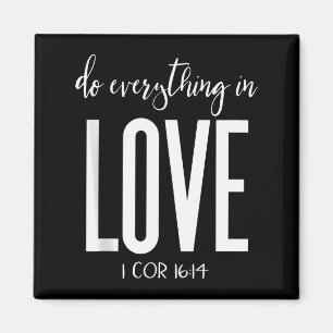Do Everything In Love 1 Cor 16_14 Bible Verse Chri Magnet