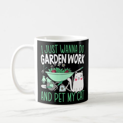 Do Garden Work And Pet My Cat Gardening Tools   Coffee Mug