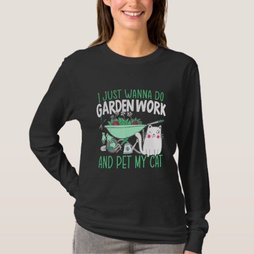 Do Garden Work And Pet My Cat Gardening Tools   T_Shirt