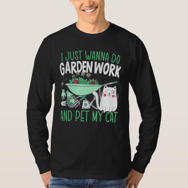 Do Garden Work And Pet My Cat Gardening Tools  T-Shirt (Front)