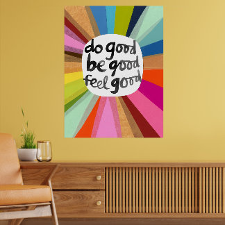 Do Good Be Good Feel Good Poster