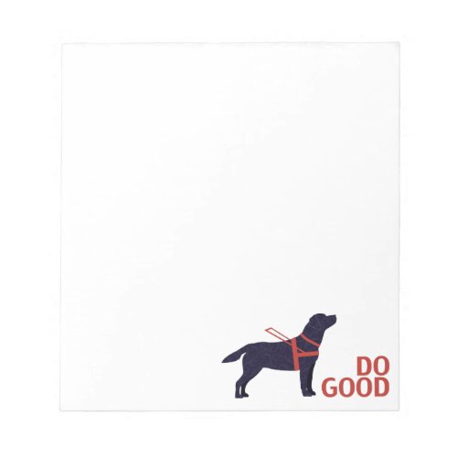 Do Good _ Service Dog _ Black Lab Notepad