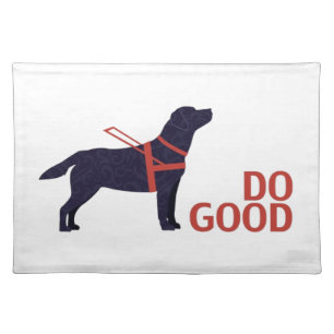 Do Good - Service Dog - Black Lab Placemat