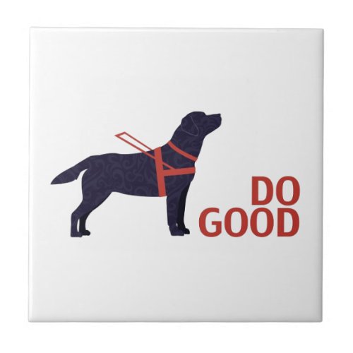 Do Good _ Service Dog _ Black Lab Tile