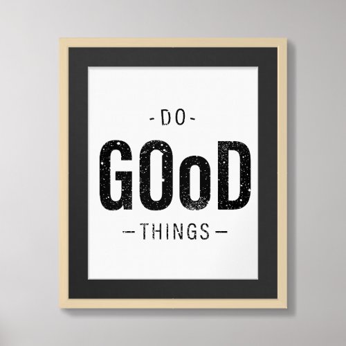 Do Good Things Framed Art