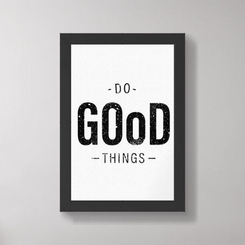 Do Good Things Framed Art