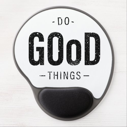 Do Good Things Gel Mouse Pad