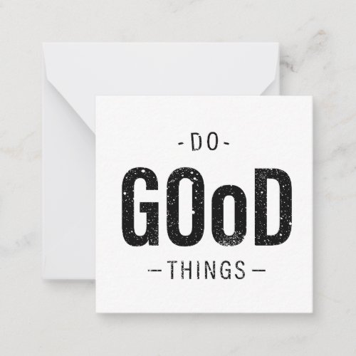 Do Good Things  Note Card