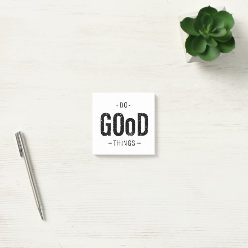 Do Good Things  Post_it Notes