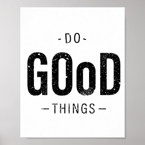 Do Good Things Poster