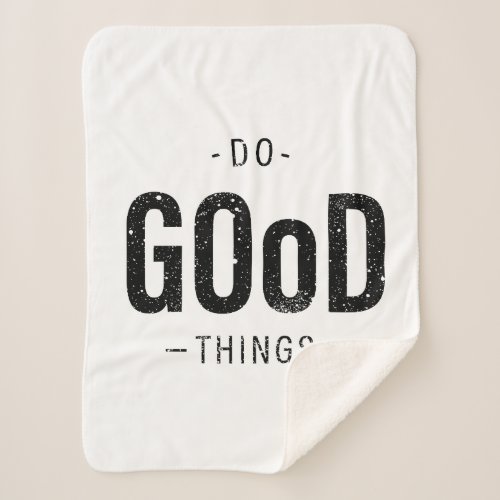 Do Good Things  Sherpa Blanket