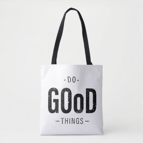 Do Good Things Tote Bag