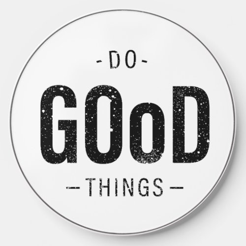 Do Good Things Wireless Charger