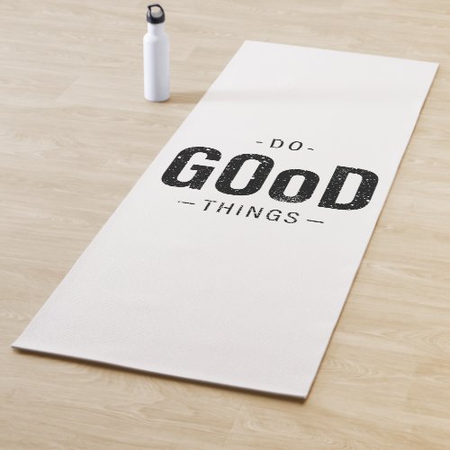 Do Good Things Yoga Mat