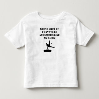 Do Gymnastics Like My Daddy Toddler T-shirt
