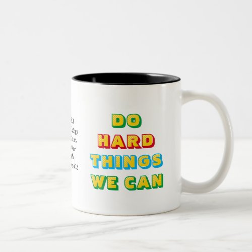 DO HARD THINGS Custom Phil 4v13 Christian Two_Tone Coffee Mug