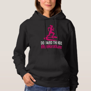 Do Hard Things Run Marathons Women Runner Graphic Hoodie