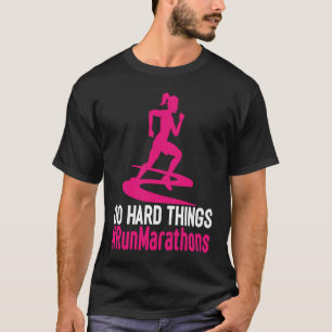 Do Hard Things Run Marathons Women Runner Graphic T-Shirt