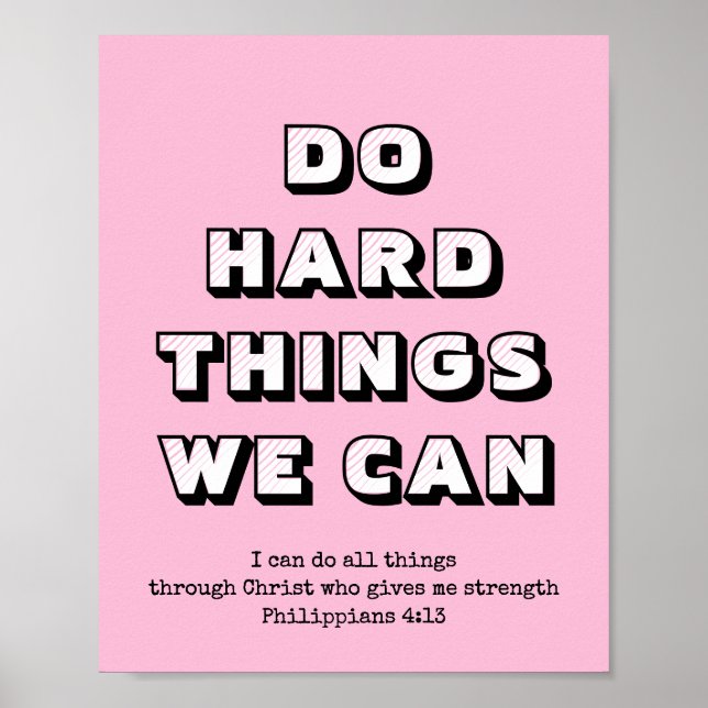 DO HARD THINGS WE CAN Girly Motivational Christian Poster (Front)