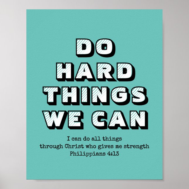 DO HARD THINGS WE CAN | Motivational Christian Poster (Front)
