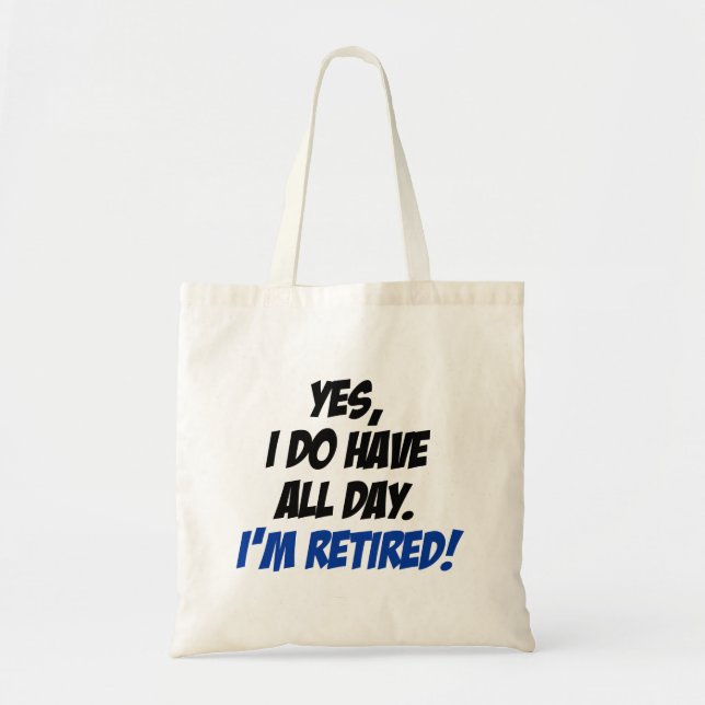 Do Have All Day Retired Tote Bag (Front)