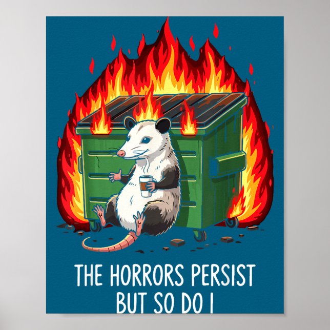 Do Horrors Persist So Possum Meme Poster (Front)