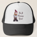 Do I Gnome you Trucker Hat<br><div class="desc">Holiday Humor T-shirts and Apparel Funny Holiday Gear: T-shirts,  Hoodies,  Stickers,  Buttons,  and gifts.</div>