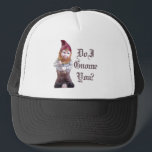 Do I Gnome you Trucker Hat<br><div class="desc">Holiday Humor T-shirts and Apparel Funny Holiday Gear: T-shirts,  Hoodies,  Stickers,  Buttons,  and gifts.</div>