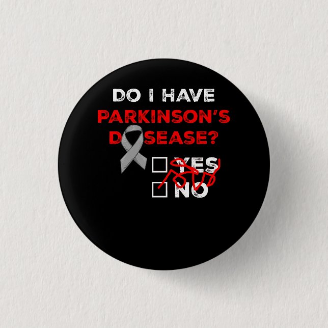 Do I Have Parkinsons Disease Awareness Warrior Sur Button (Front)