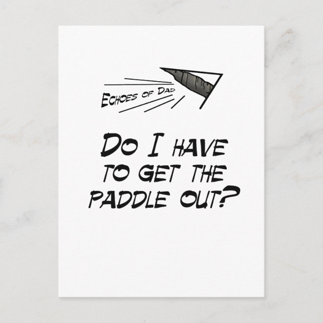Do I have to get the paddle out? Postcard (Front)