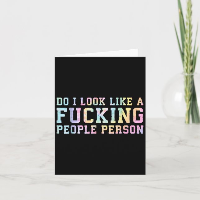 Do I Look Like A Foring People Person - Fun Tie Dy Card (Front)