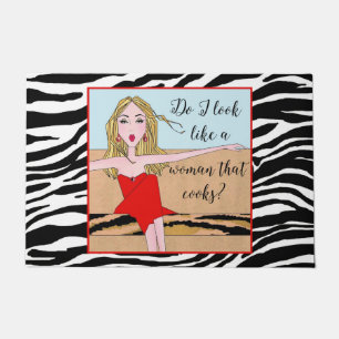 "Do I Look Like a Woman that Cooks?" Doormat