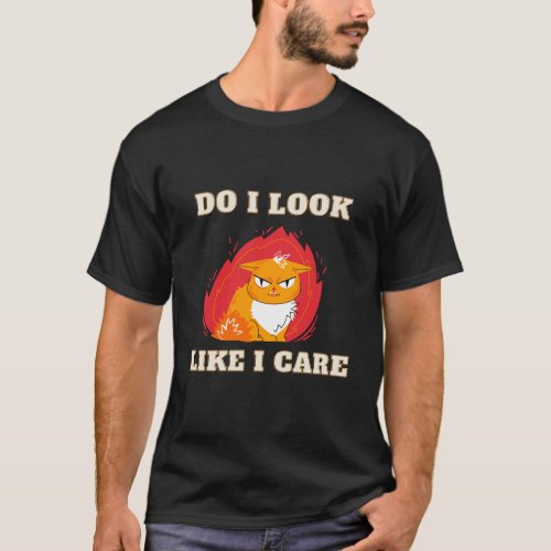  Do I Look Like I care Cute Orange Angry Cat T_Shirt