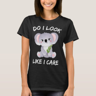 Do I Look Like I Care Funny Insult Cool Cute Koala T-Shirt