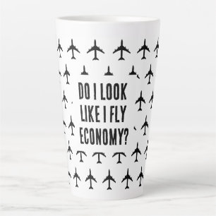 Do I Look Like I Fly Economy Funny Travel Quote Latte Mug